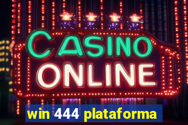 win 444 plataforma