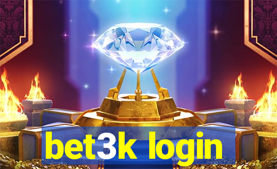 bet3k login