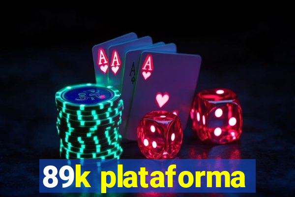 89k plataforma