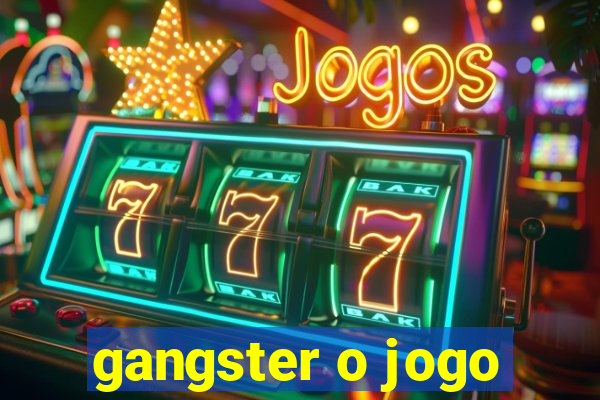 gangster o jogo