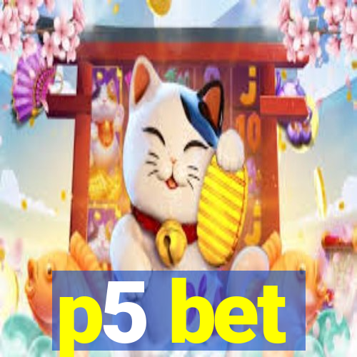 p5 bet