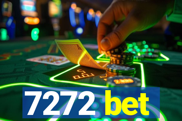 7272 bet