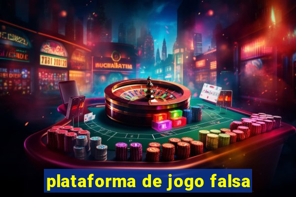 plataforma de jogo falsa