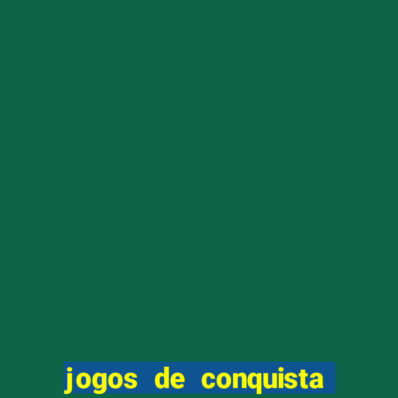 jogos de conquista de territorio