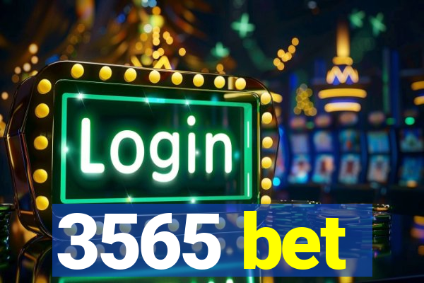 3565 bet