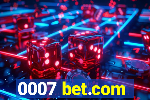 0007 bet.com