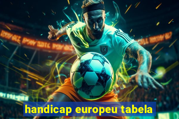 handicap europeu tabela