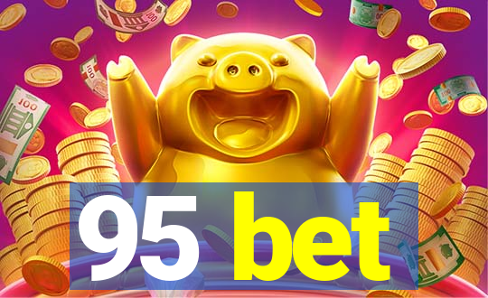 95 bet