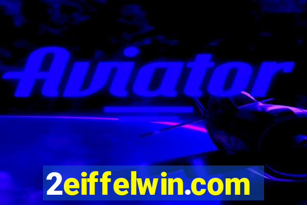 2eiffelwin.com