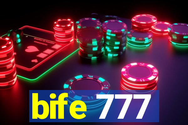 bife 777