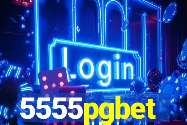 5555pgbet