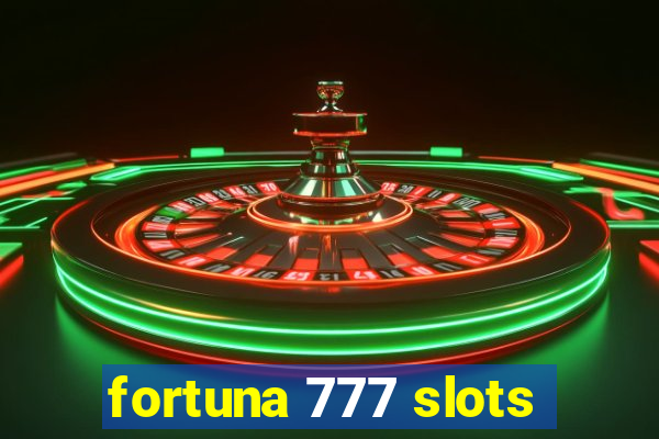 fortuna 777 slots