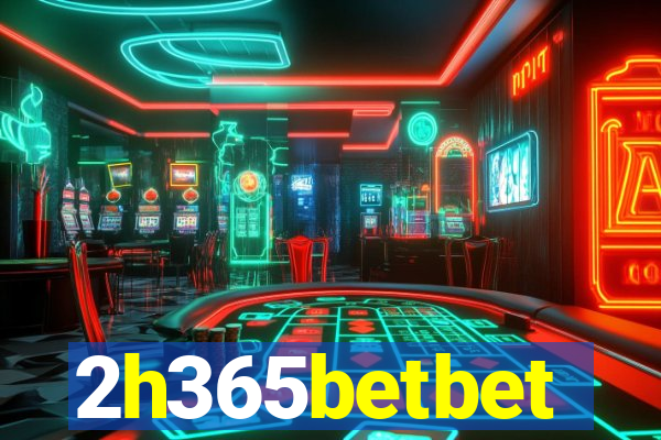 2h365betbet