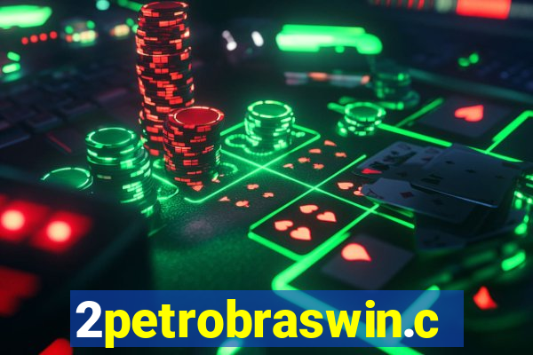 2petrobraswin.com