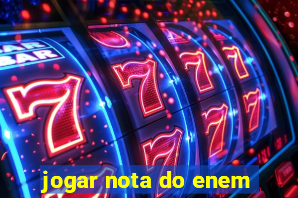 jogar nota do enem