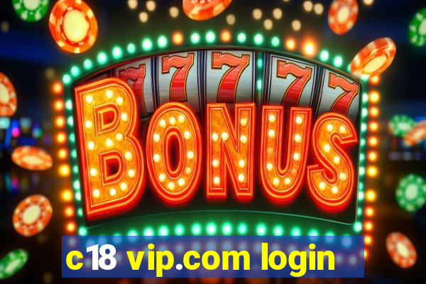 c18 vip.com login