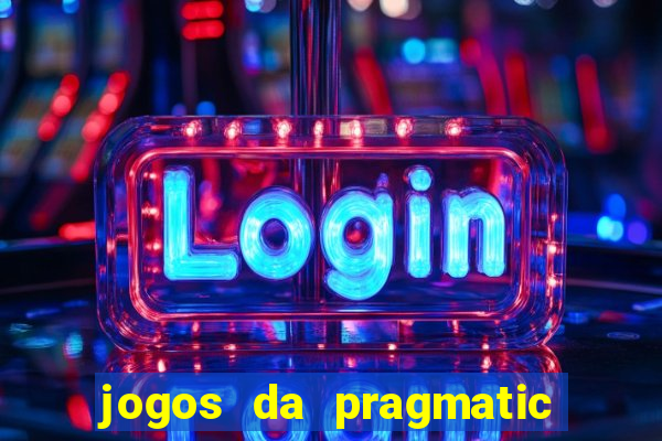 jogos da pragmatic play que mais pagam