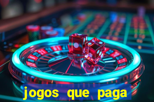 jogos que paga dinheiro de verdade