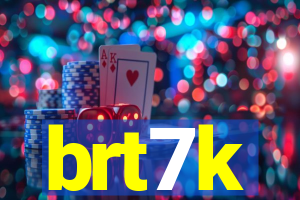 brt7k