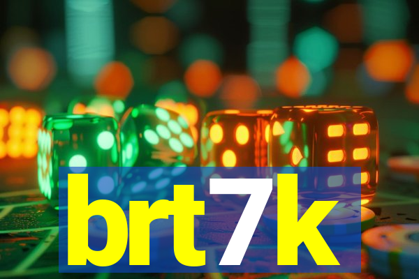 brt7k