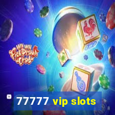 77777 vip slots