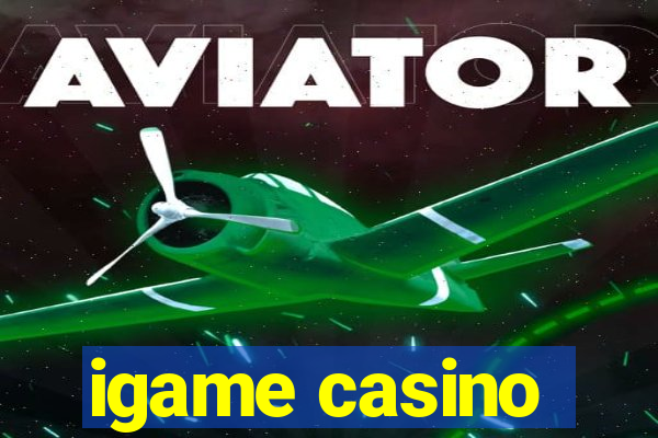 igame casino