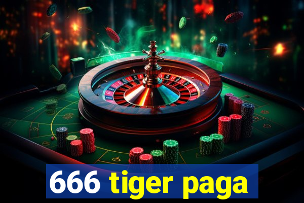 666 tiger paga