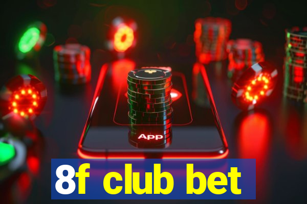 8f club bet