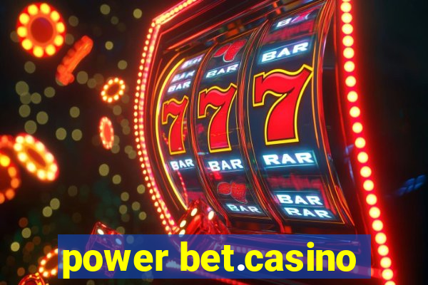 power bet.casino