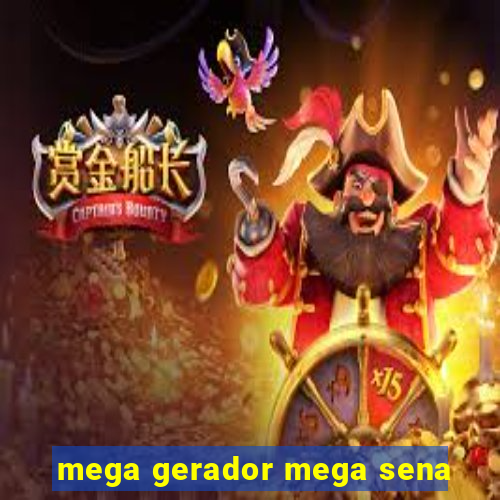 mega gerador mega sena