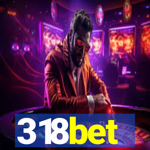 318bet