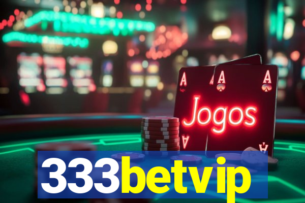 333betvip