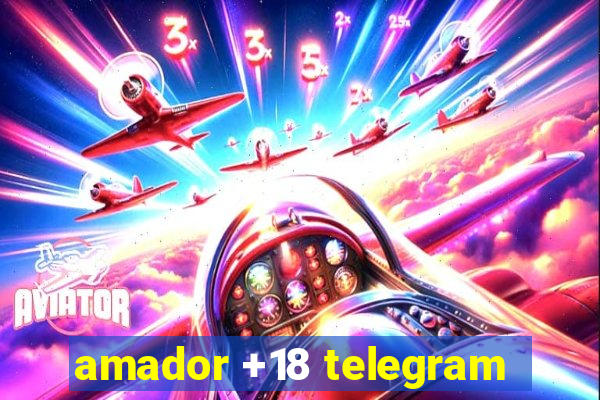 amador +18 telegram