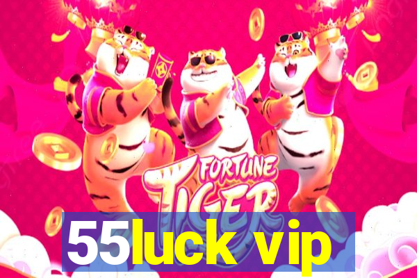 55luck vip