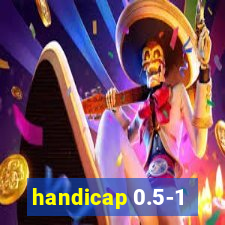 handicap 0.5-1