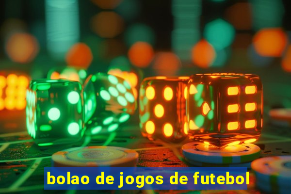 bolao de jogos de futebol