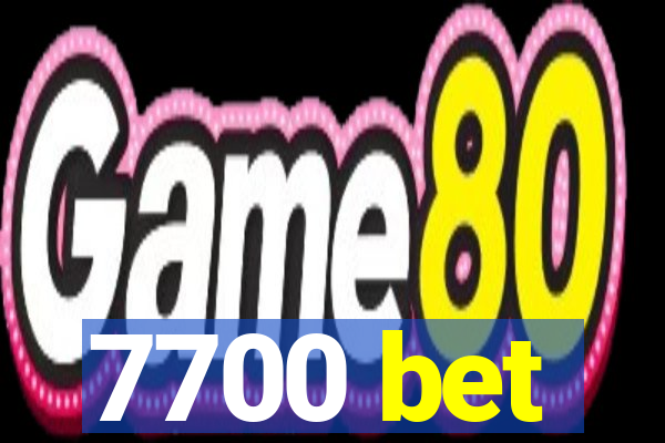 7700 bet