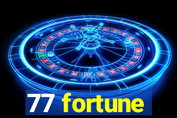 77 fortune