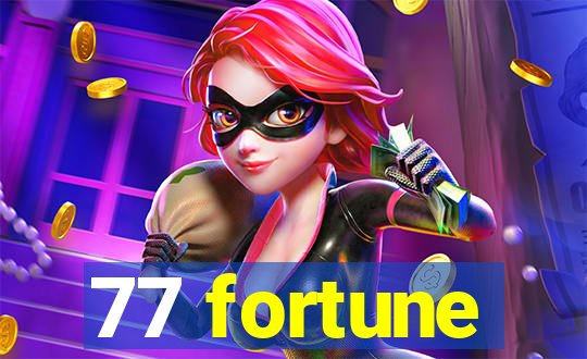 77 fortune