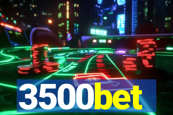 3500bet