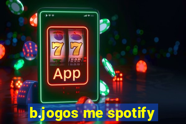 b.jogos me spotify