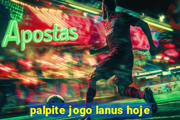 palpite jogo lanus hoje