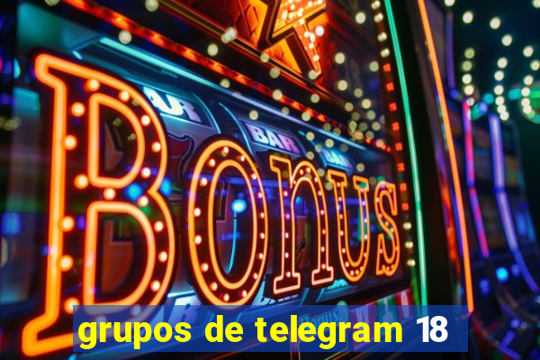 grupos de telegram 18