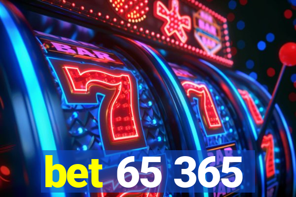 bet 65 365