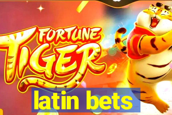 latin bets