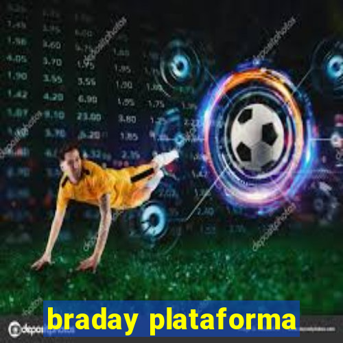 braday plataforma