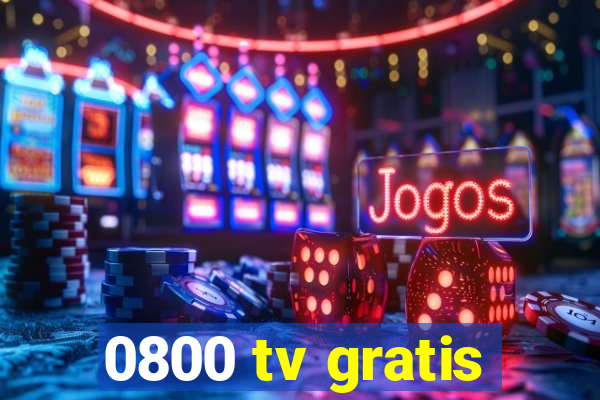 0800 tv gratis