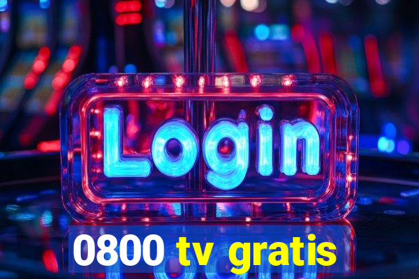 0800 tv gratis