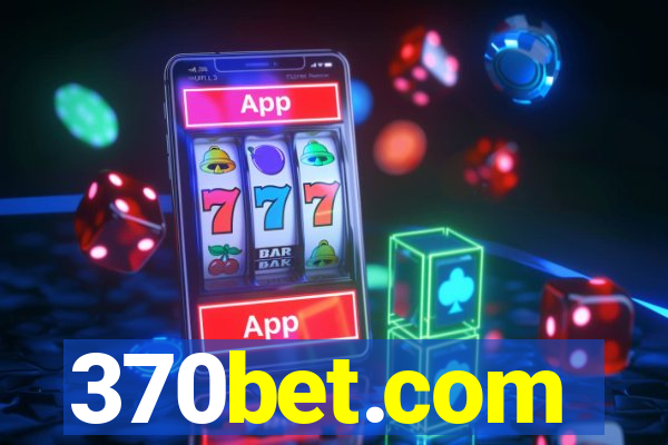 370bet.com