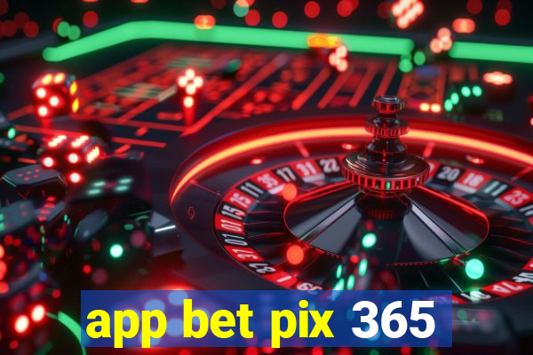 app bet pix 365